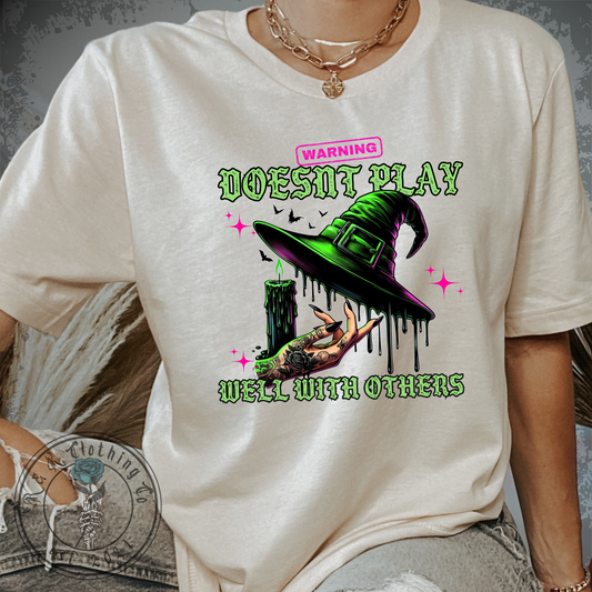 Doesn’t Play Well With Others Shirt